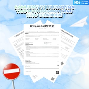 Cara Buat CV Lulusan SMA Tanpa Pengalaman yang Tetap Dilirik HRD